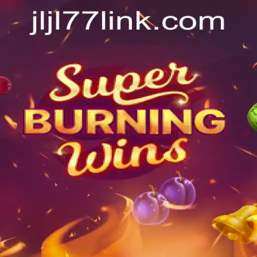 Discover the Excitement of SuperBurningWins: A Thrilling Gaming Experience
